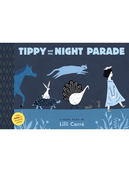 Lilli Carré创作的Tippy and the Night Parade作品的详细信息 - 可供借阅